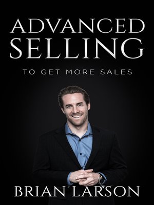 cover image of Advanced Selling to Get More Sales
